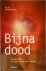 Bijna dood: leven met bijna...