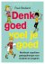 Denk Goed – Voel Je Goed