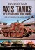 Green, Michael - Axis Tanks of the Second World War. Rare Photographs from Wartime Archives