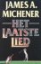 J.A. Michener - Het laatste lied - Auteur: James A. Michener