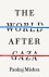 Pankaj Mishra - 2025 The World After Gaza