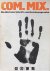 Com. Mix. Die Welt der Schr...