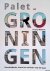 Palet van Groningen: geschi...