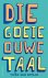 Die goeie ouwe taal