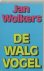 WOLKERS, Jan - De walgvogel