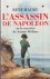 L'assassin de Napoléon. Ou ...