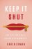 Karen Ehman 304240 - Keep It Shut What to Say, How to Say It, and When to Say Nothing at All