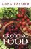 Anna Pavord - Growing Food