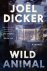Joel Dicker - Wild Animal