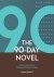 Sarah Domet - 90 Days To Your Novel A Day-by-Day Plan for Outlining & Writing Your Book