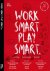 Vries, Hidde de. - Work smart Play smart: Focus, Recharge, Repeat.