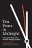 Ten Years to Midnight Four ...