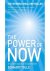 The Power of Now