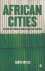 Myers, Garth - African Cities Alternative Visions of Urban Theory and Practice