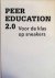 Peer Education 2.0 . ( Voor...