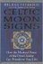  - Celtic Moon Signs