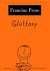 Director's Fellow, Nypl Center For Scholars And Writers) Prose Francine (Director's Fellow - Gluttony - The Seven Deadly Sins