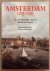 GELDER, ROELOF VAN   RENEE KISTEMAKER. - Amsterdam 1275-1795. De ontwikkeling van een handelsmetropool.