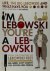 I'm a Lebowski,you're a Leb...