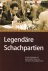 Legendäre Schachpartien. Ge...