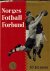  - Norges Fotballforbund 50 Ars Boken -1902-1952