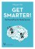 Get Smarter! Set Yourself U...