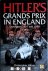 Christopher Hilton, Tom Wheatcroft - Hitler's Grands Prix in England
