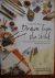 Drawn from the Wild / A Pra...