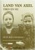  - Land van Axel - Toen en nu - Kijk op 100 jaar Axel, Spui, Koewacht, Overslag en Zuiddorpe ( door J.C. Boeye en Paul Stockman )
