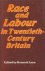 LUNN, KENNETH (EDITED BY) - Race and labour in twentieth-century Britain