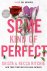 Becca Ritchie Krista Ritchie - Some Kind of Perfect