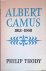 Thody, Philip - Albert Camus 1913-1960