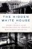The Hidden White House Harr...