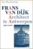 FRANS VAN DIJK. ARCHITECT T...