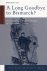 Palier, Bruno (Editor) - A Long Goodbye to Bismarck?: The Politics of Welfare Reform in Continental Europe.