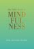 Linley, Elizabeth - Little Book of Mindfulness Focus, Slow Down, De-stress