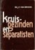 Does, Dr.J.C. van der - Kruisgezinden en separatisten