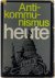 Antikommunismus heute: Die ...