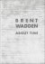 Brent Wadden About Time.