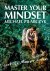 Master your mindset en leef...