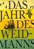 Das Jahr des Weidmanns