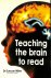 Teaching the brain to read.