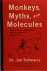 Monkeys, Myths and Molecule...
