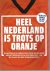 Heel Nederland is trots op ...