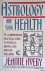 Avery, Jeanne - Astrology and Your Health