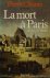 La mort à Paris. XVIe, XVII...