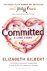 Elizabeth Gilbert - Committed