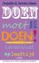 Doen moet je doen!