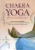 Birgit Feliz Carrasco - Chakra Yoga praktisch toepassen