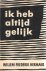 Ik heb altijd gelijk